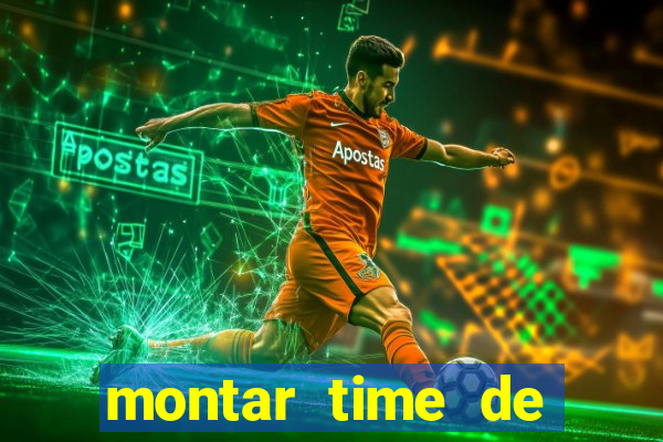 montar time de futebol online